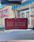 Bad Bitch Texas novelty license plate car freshener